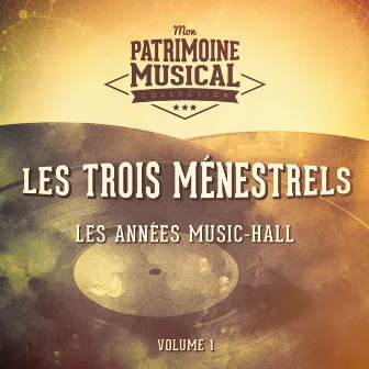 Les années music-hall : Les Trois Ménestrels, Vol. 1 by Les Trois Ménestrels