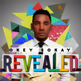 Revealed by Okey Sokay