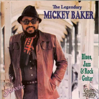 The Legendary Mickey Baker: Blues, Jazz & Rock Guitar by Mickey Baker