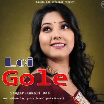 Loi Gole by Kakali Das