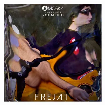 Moska Apresenta Zoombido: Frejat by Frejat