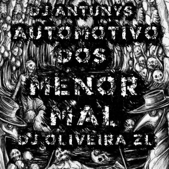 AUTOMOTIVO DOS MENOR MAL by DJ ØLIVEIRA ZL