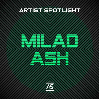 AS Artist Spotlight: Milad Ash by Milad Ash