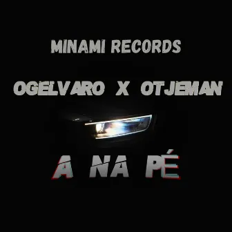 A Na Pe by Otjeman