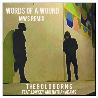 Words of a Wound (Mws Remix) by The Goldborns