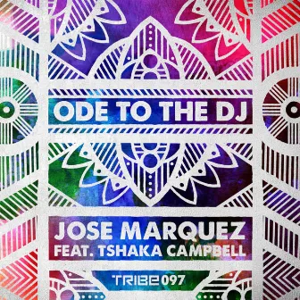 Ode to the DJ (feat. Tshaka Campbell) by José Marquez