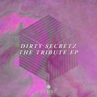 The Tribute EP by Dirty Secretz