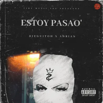 Estoy Pasao' by Dieguitoh