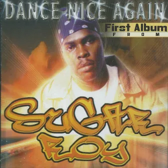 Dance Nice Again by Suga Roy