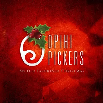 An Old Fashioned Christmas by Opihi Pickers