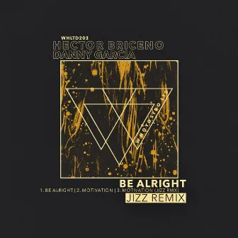 Be Alright EP (Jizz Rmx) by Hector Briceno