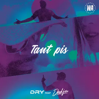 Tant pis (feat. Dadju) by Dry