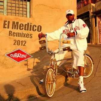 Cubaton Presents el Medico (Remixes 2012) by El Medico