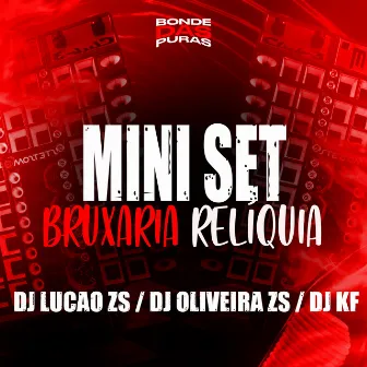 Mini Set Bruxaria Relíquia by DJ OLIVEIRA ZS