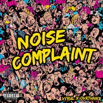 Noise Complaint by OVRTHNKR