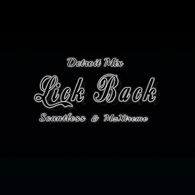 LICK BACK - Detroit Mix