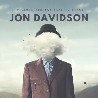 Picture Perfect Plastic Place by Jon Davidson