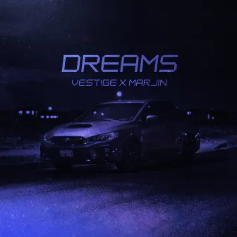 DREAMS by VEST!GE