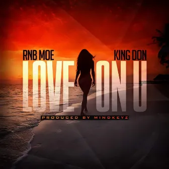 Love On U by Rnb Moe