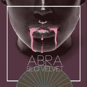 BLQ Velvet by ABRA