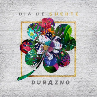 Día de Suerte by Durazno