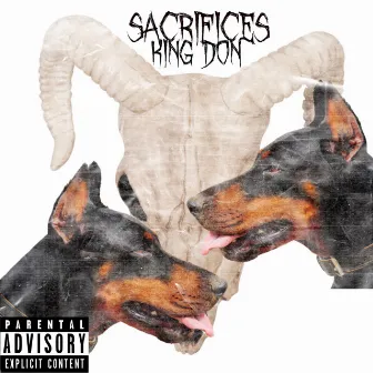 Sacrafices by King Don