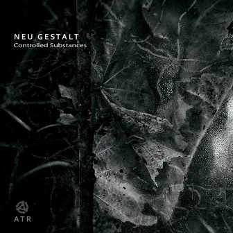 Controlled Substances by Neu Gestalt