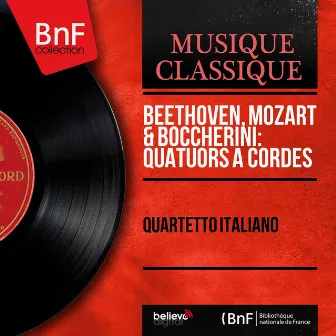 Beethoven, Mozart & Boccherini: Quatuors à cordes (Mono Version) by Franco Rossi