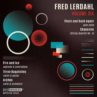 Music of Fred Lerdahl, Vol. Six by Fred Lerdahl