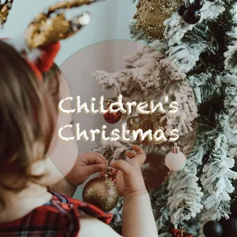 Children's Christmas by Christmas Music For Kids