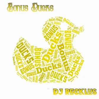 Bonus Ducks by dj recklus