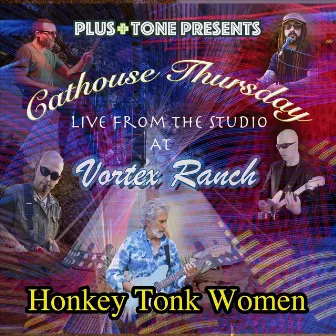 Honkey Tonk Women (Live) by Cathouse Thursday