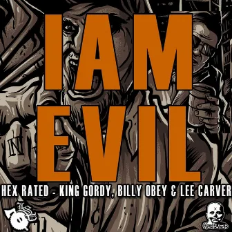 I Am Evil by Hex Rated