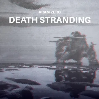 Death Stranding by Aram Zero