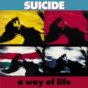 A Way of Life (35th Anniversary Edition; 2023 Remaster) by Suicide