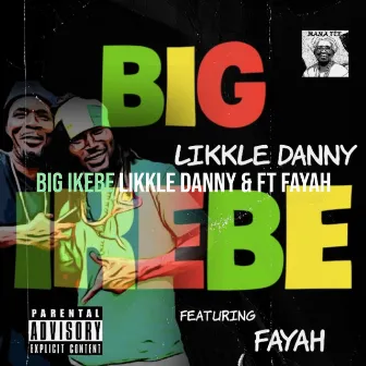 Big Ikebe by Likkle Danny