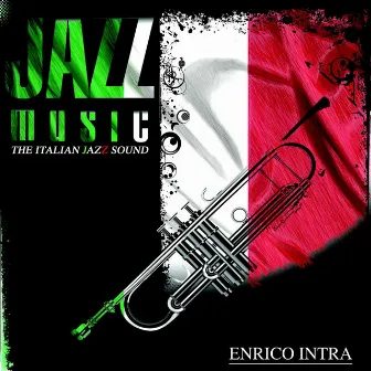 Jazz Music (The Italian Jazz Sound) by Enrico Intra