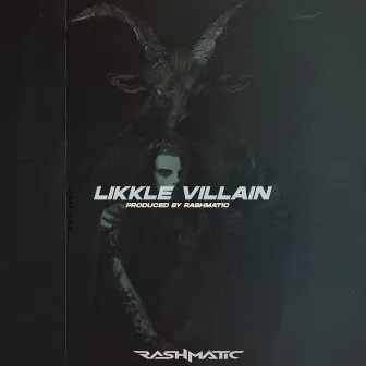 LIKKLE VILLAN RIDDIM by Rashmatic Muzik