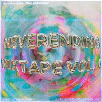 The Neverending Mixtape, Vol. 1 by The Neverending Mixtape