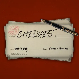 Cheques by Khi'leb