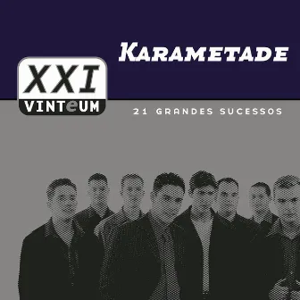 Vinteum XXI: 21 Grandes Sucessos by Karametade