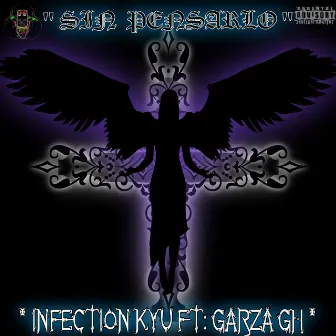 Sin Pensarlo by InfectiOn KyU