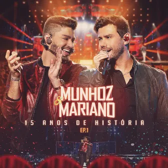 15 Anos de História (Ao Vivo) by Munhoz & Mariano