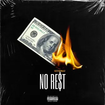 No Re$t by NoStoppinJay