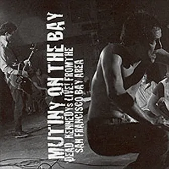 Mutiny on the Bay by Dead Kennedys