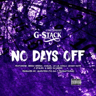 No Days Off by G-Stack