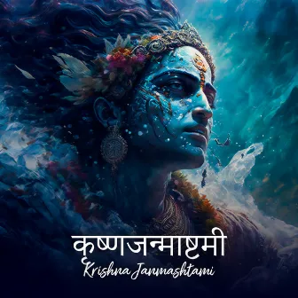 कृष्णजन्माष्टमी Krishna Janmashtami: Hindu Music To Celebrate The Birth Of Krishna by लव Love Anthems