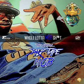 Whole Lotta Mob Sh*t by P3