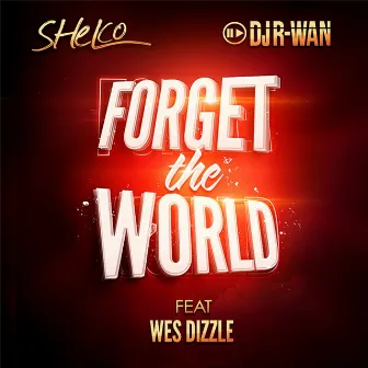 Forget the World (feat. Wes Dizzle) by Shelco