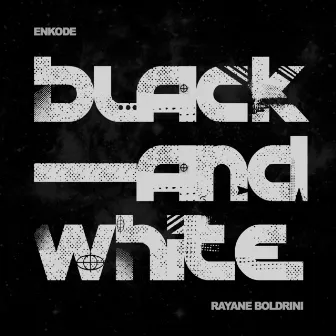 Black and White by Rayane Boldrini